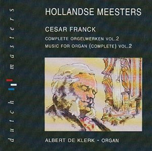 César Franck, Franz Liszt - Albert De Klerk : Music For Organ (Complete) Vol.3 (CD)
