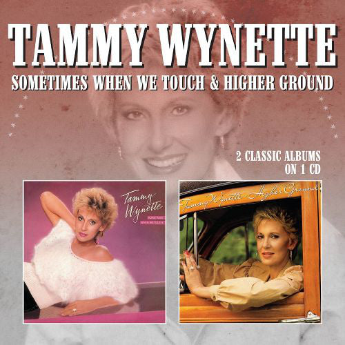 Tammy Wynette : Sometimes When We Touch + Higher Ground (CD, Comp)