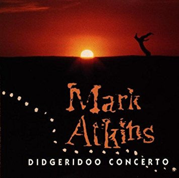 Mark Atkins : Didgeridoo Concerto (CD, Album)