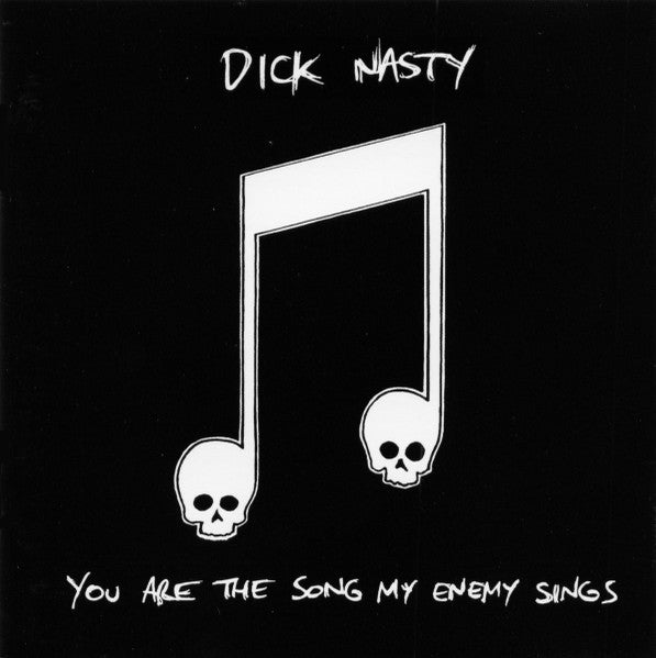 Dick Nasty (2) : You Are The Song My Enemy Sings (CD, Album)
