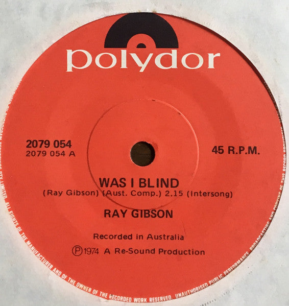 Ray Gibson (4) : Was I Blind (7", Single)
