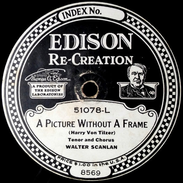 Elizabeth Spencer And Charles Hart (2) / Walter Scanlan : Delaware / A Picture Without A Frame (Edison Disc)