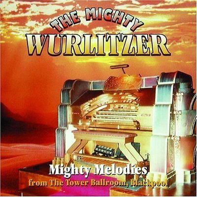 Various : The Mighty Wurlitzer, Mighty Melodies (CD, Album)