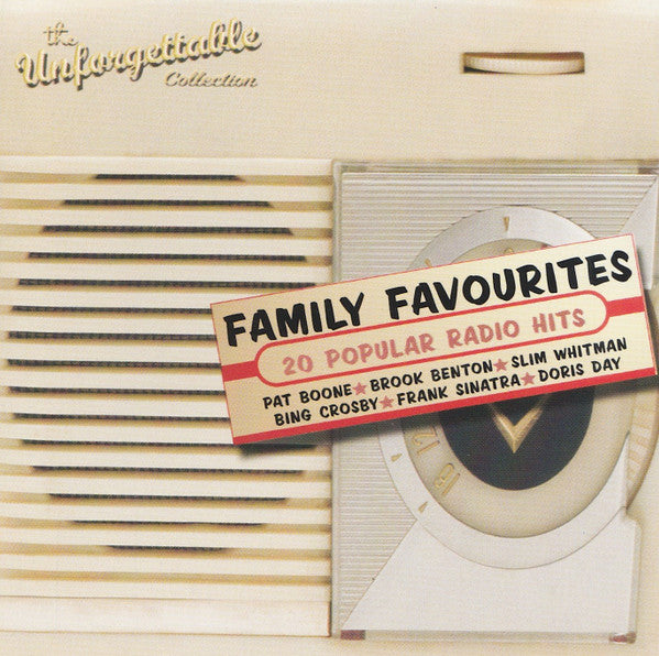 Various : The Unforgettable Collection - Family Favourites - 20 Popular Radio Hits (CD, Album, Comp)