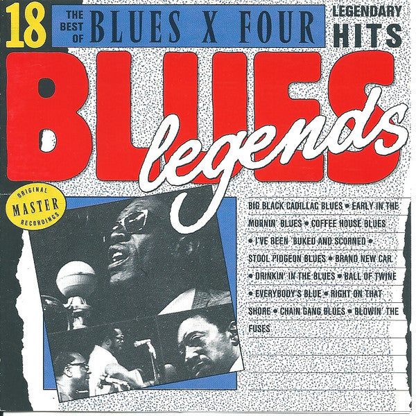 Blues X Four : The Best Of Blues X Four (18 Legendary Hits) (CD, Comp)
