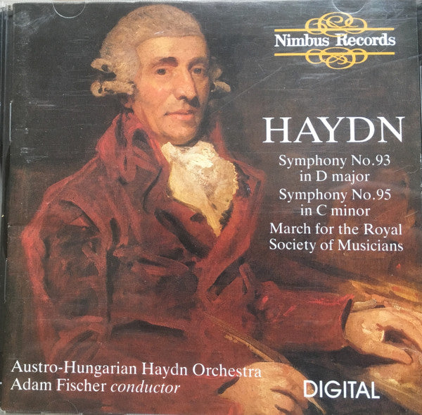 Joseph Haydn, Austro-Hungarian Haydn Orchestra, Adam Fischer (2) : Symphonies 93 & 95 March For The Royal Philharmonic Society (CD)
