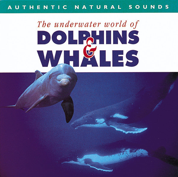 No Artist : The Underwater World Of Dolphins & Whales (CD, Album, RE)