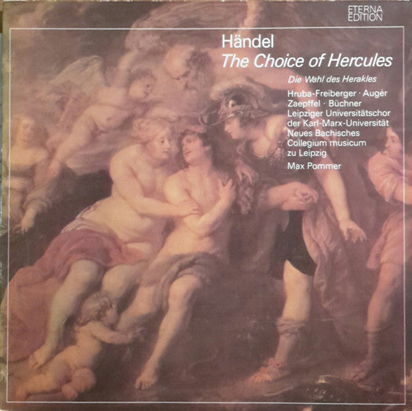 Georg Friedrich Händel - Věnceslava Hrubá-Freiberger, Arleen Auger, Alain Zaepffel, Eberhard Büchner, Leipziger Universitätschor Der Karl-Marx-Universität, Neues Bachisches Collegium Musicum Leipzig, Max Pommer : The Choice Of Hercules - Die Wahl Des Herakles (LP)