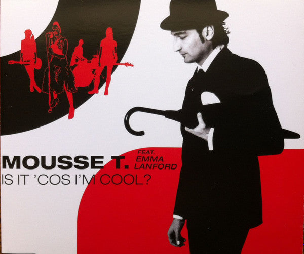 Mousse T. Feat. Emma Lanford : Is It 'Cos I'm Cool? (CD, Maxi)