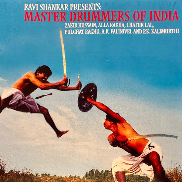 Alla Rakha, Zakir Hussain, Chatur Lal, Palghat Raghu, A.K. Palinivel, P.K. Kalimurthi : Ravi Shankar Presents: Master Drummers Of India (CD, Album)