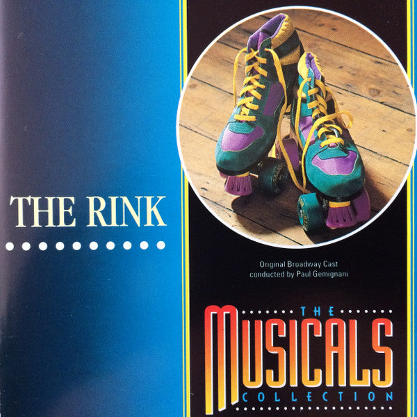 John Kander, Fred Ebb - "The Rink" Original Broadway Cast, Paul Gemignani : The Rink (CD, Album, Hig)