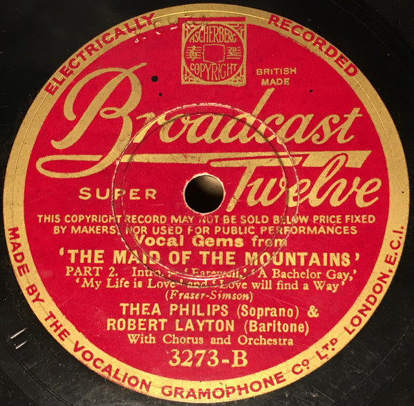Thea Philips & Robert Layton (3) : Vocal Gems From 'The Maid Of The Mountains' (Shellac, 10")