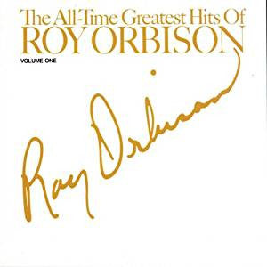 Roy Orbison : The All-Time Greatest Hits Of Roy Orbison, Vol. #1 (CD, Comp)