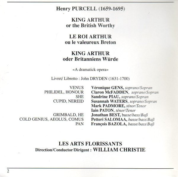 Henry Purcell - Véronique Gens • Claron McFadden • Sandrine Piau • Susannah Waters • Jonathan Best (2) • Mark Padmore • Iain Paton • Petteri Salomaa • Les Arts Florissants • William Christie : King Arthur (2xCD, Album)
