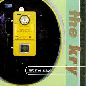 The Kry : Let Me Say (CD, Album)