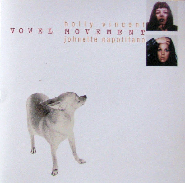 Holly Vincent* & Johnette Napolitano : Vowel Movement (CD, Album)