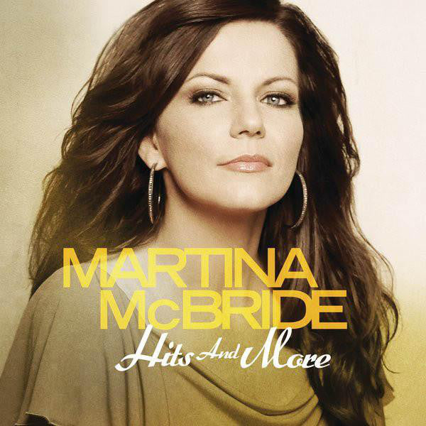Martina McBride : Hits And More (CD, Comp)