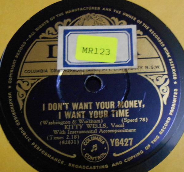 Kitty Wells : It Wasn't God Who Made Honky Tonk Angels / I Don't Want Your Money, I Want Your Time (Shellac, 10")