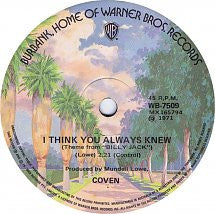 Coven (3) : One Tin Soldier (The Legend Of Billy Jack) / I Think You Always Knew (The Theme From Billy Jack) (7", RP)