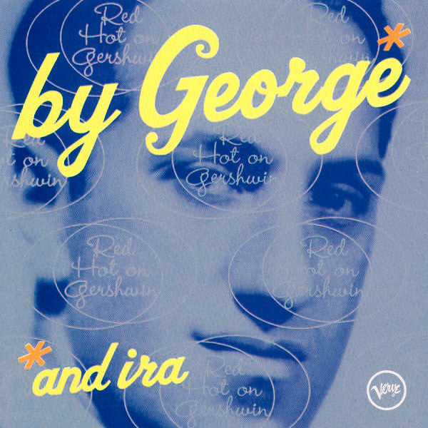 Various : By George And Ira: Red Hot On Gershwin (CD, Comp)