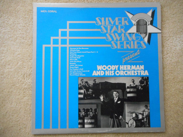 Woody Herman And His Orchestra : Silver Star Swing Series Present Woody Herman And His Orchestra (LP, Album, Mono)