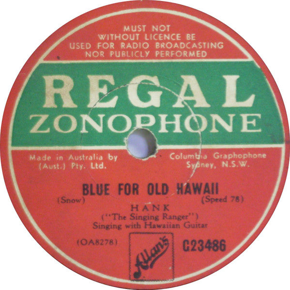 Hank "The Singing Ranger"* : The Blue Velvet Band / Blue For Old Hawaii (Shellac, 10", RP)