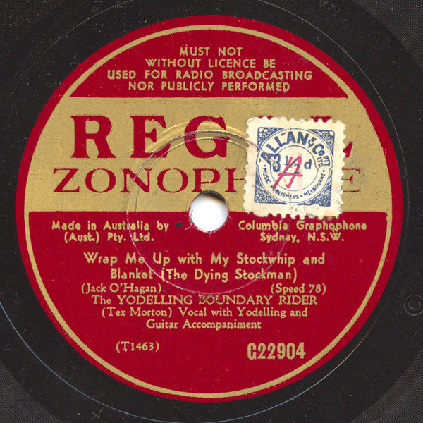 The Yodelling Boundary Rider - Tex Morton (2) : The Wandering Stockman / Wrap Me Up With My Stockwhip And Blanket (Shellac, 10", RP)