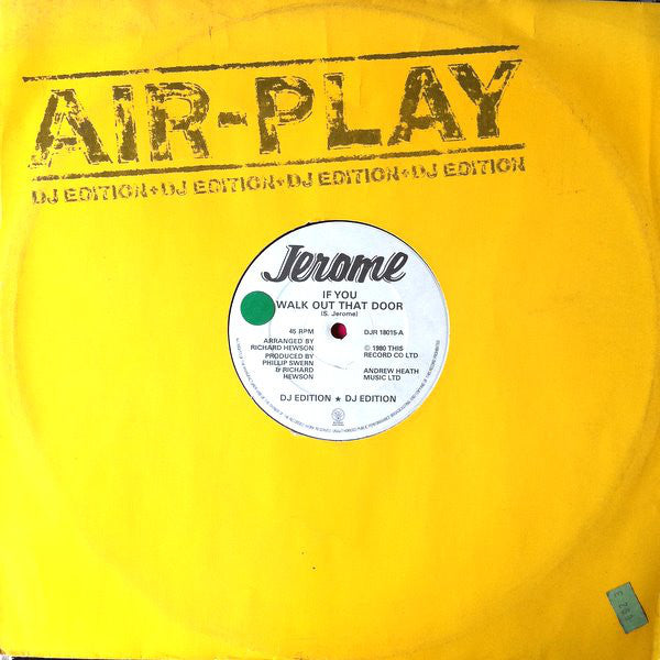 Jerome* : If You Walk Out That Door (DJ Edition) (12")