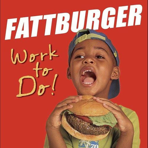 Fattburger : Work To Do! (CD, Album)