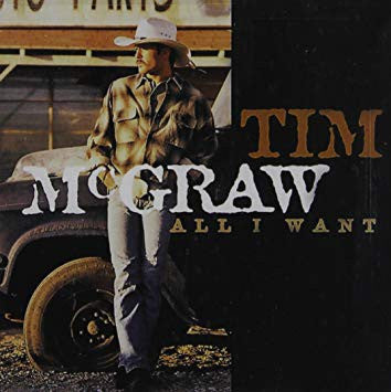 Tim McGraw : All I Want (CD, Album)