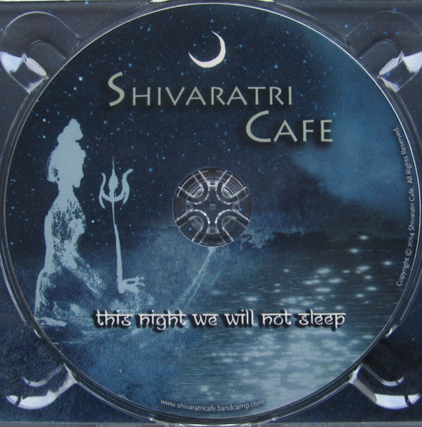 Shivaratri Cafe : This Night We Will Not Sleep (CD, Album)