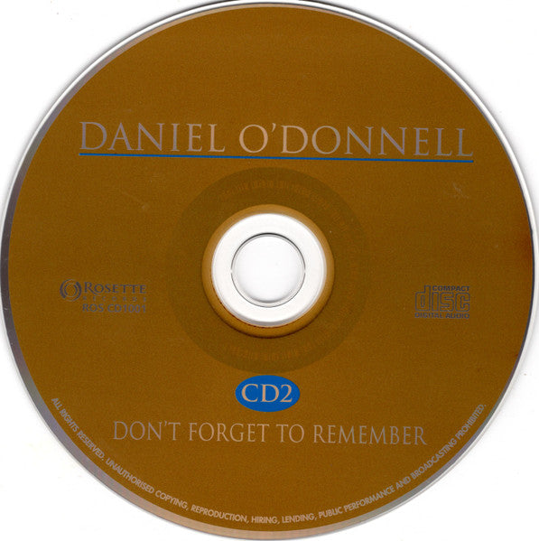 Daniel O'Donnell : I Need You / Don't Forget To Remember (CD, Album, RE + CD, Album, RE + Comp)