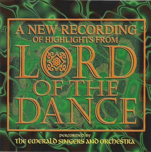 The Emerald Singers And Orchestra* : A New Recording Of Highlights From Lord Of The Dance (CD, Album)