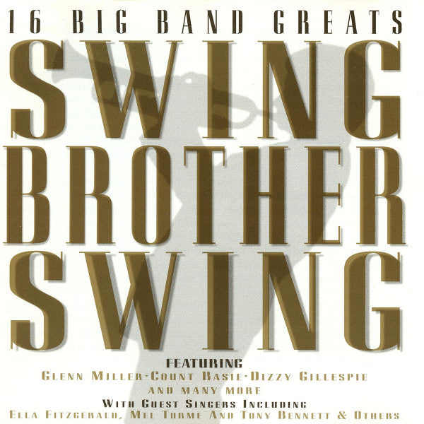 Various : Swing Brother Swing (16 Big Band Greats) (CD, Comp)