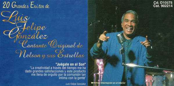 Luis Felipe González : 20 Grandes Exitos De Luis Felipe González, Cantante Original de Nelson Y Sus Estrellas (CD, Comp)