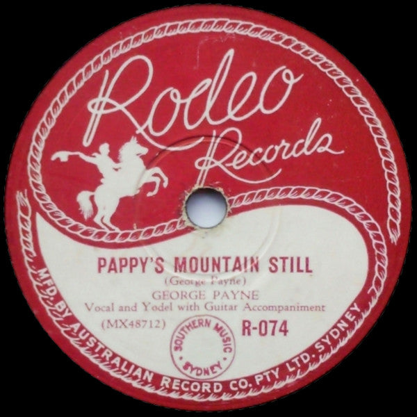 George Payne (5) : The Roaming Yodeller / Pappy's Mountain Still (Shellac, 10")