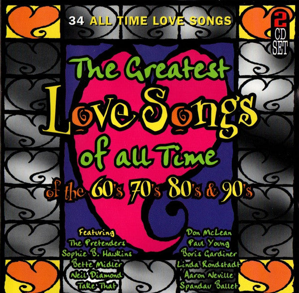 Various : The Greatest Love Songs Of All Time Of The 60's 70's 80's & 90's (2xCD, Comp)