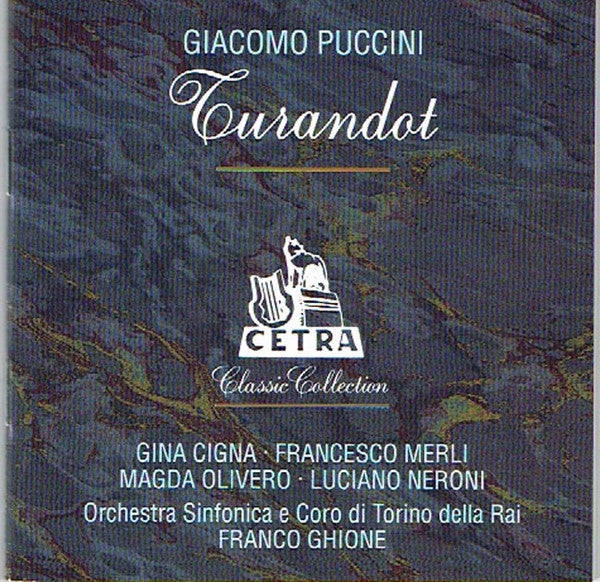 Giacomo Puccini, Gina Cigna, Francesco Merli, Magda Olivero, Luciano Neroni, Franco Ghione : Turandot (Registrazione 1937) (2xCD, Mono, RM)