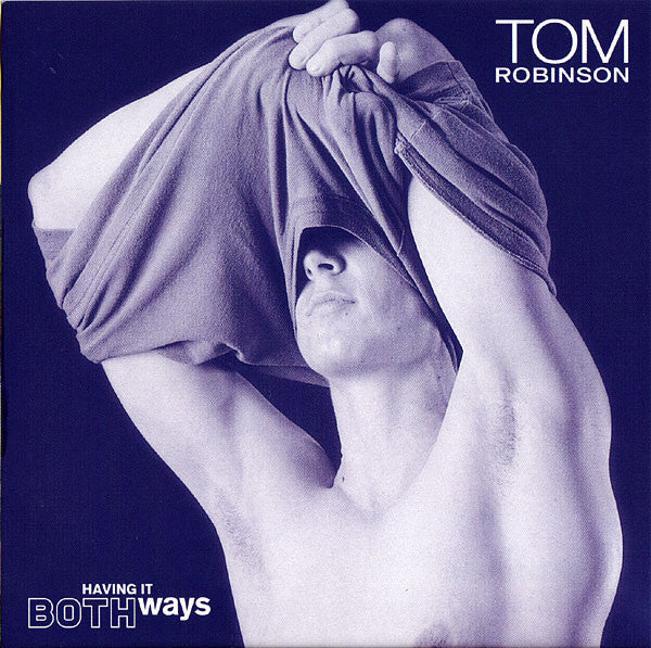 Tom Robinson : Having It Both Ways (CD, Album)