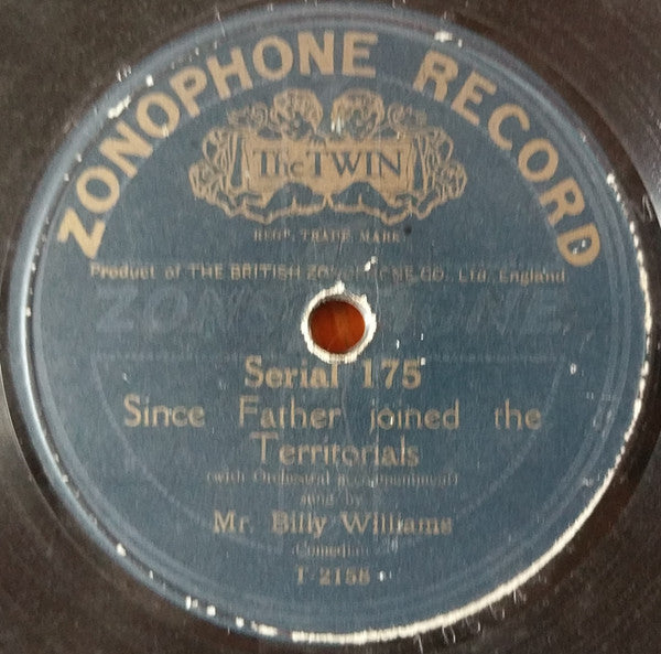 Billy Williams (9) : Little Willie's Woodbines / Since Father Joined the Territorials (Shellac, 10")