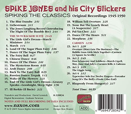 Spike Jones And His City Slickers : Spiking The Classics - Original Recordings 1945-1950 (CD, Comp, RE, RM)