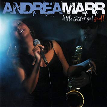 Andrea Marr : Little Sister Got Soul (CD, Album)