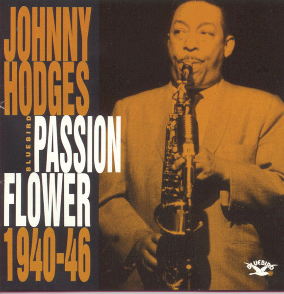 Johnny Hodges : Passion Flower 1940-46 (CD, Comp, RE, RM)