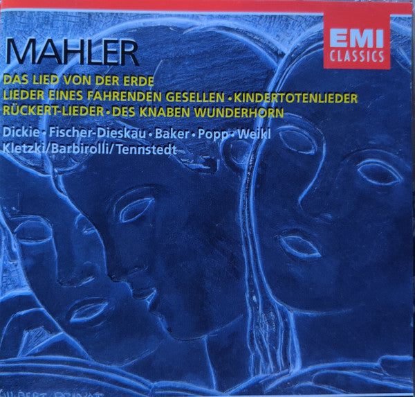 Mahler*, Dickie*, Fischer-Dieskau*, Popp*, Weikl*, Baker*, Barbirolli* : Das Lied von Der Erde / Lieder Eines Fahrenden Gesellen / Kindertotenlieder / Rückert Lieder / Des Knaben Wunderhorn (2xCD, Comp, RM)
