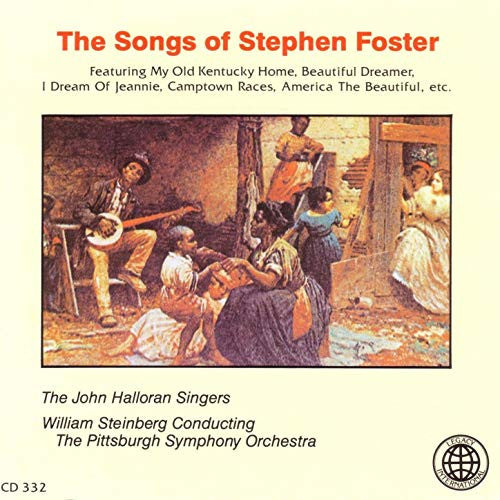 The John Halloran Singers, Pittsburgh Symphony Orchestra, William Steinberg : The Songs Of Stephen Foster (CD, Comp)