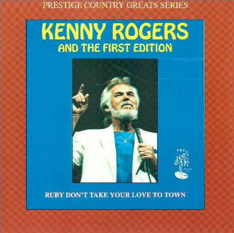 Kenny Rogers And The First Edition* : Ruby Don’t Take Your Love To Town (CD, Comp, RM)