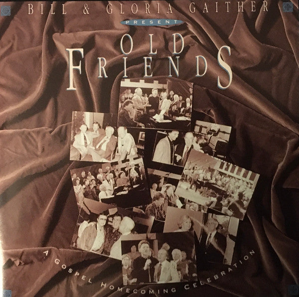Bill & Gloria Gaither With Their Homecoming Friends : Old Friends (CD, Album)
