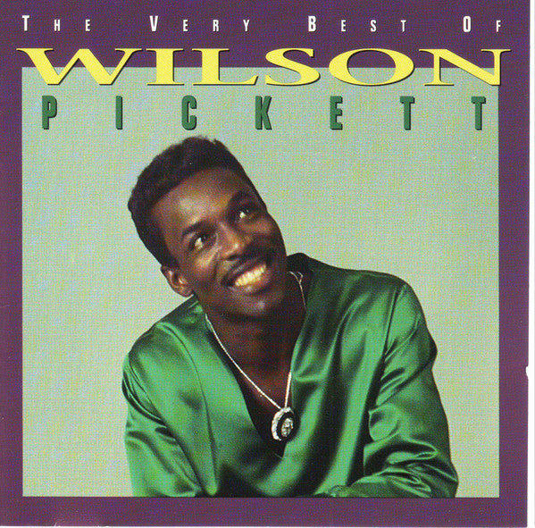 Wilson Pickett : The Very Best Of Wilson Pickett (CD, Comp)