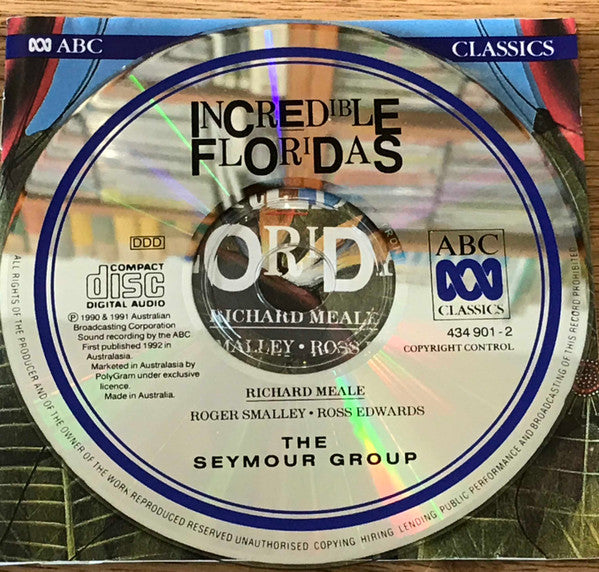 Richard Meale, Roger Smalley, Ross Edwards, The Seymour Group : Incredible Floridas (CD, Album)