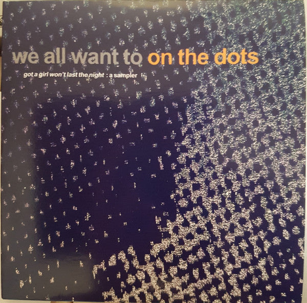 We All Want To : Got A Girl Won't Last The Night : A Sampler (CD, Smplr)